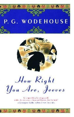 How Right You Are, Jeeves by Wodehouse, P. G.