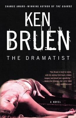 The Dramatist: A Jack Taylor Novel by Bruen, Ken