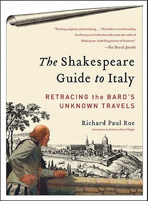 The Shakespeare Guide to Italy by Roe, Richard Paul