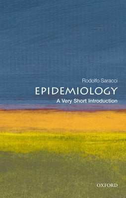 Epidemiology: A Very Short Introduction by Saracci, Rodolfo