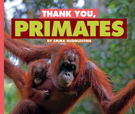 Thank You, Primates by Huddleston, Emma