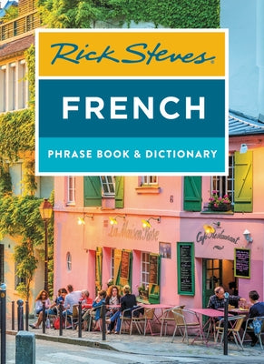 Rick Steves French Phrase Book & Dictionary by Steves, Rick