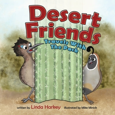 Desert Friends: Travels with the Pack by Harkey, Linda