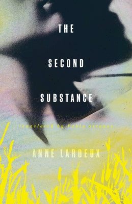 The Second Substance by Lardeux, Anne