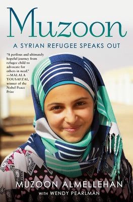 Muzoon: A Syrian Refugee Speaks Out by Almellehan, Muzoon