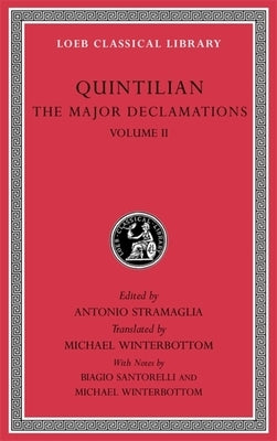 The Major Declamations, Volume II by Quintilian