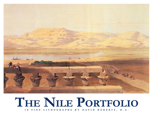 The Nile Portfolio: Collector's Edition by Roberts R. a., David