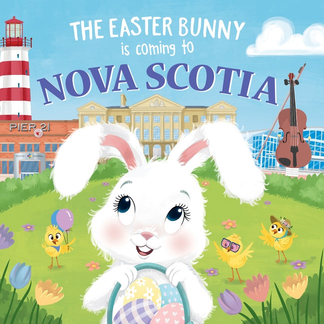 The Easter Bunny Is Coming to Nova Scotia by James, Eric