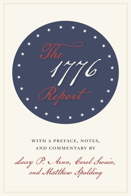 The 1776 Report by Arnn, Larry P.