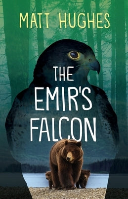 The Emir's Falcon by Hughes, Matt