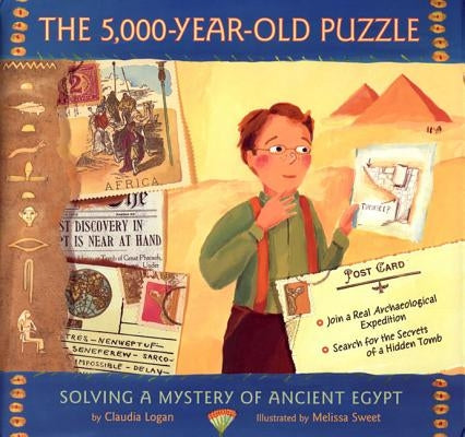 The 5,000-Year-Old Puzzle: Solving a Mystery of Ancient Egypt by Logan, Claudia