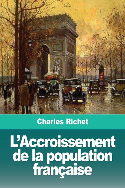 L'Accroissement de la population française by Richet, Charles