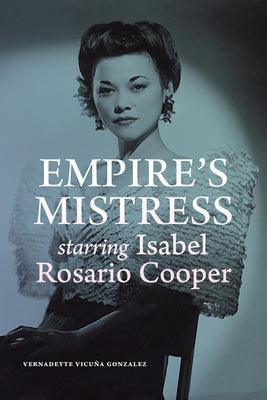 Empire's Mistress, Starring Isabel Rosario Cooper by Gonzalez, Vernadette Vicu&#241;a