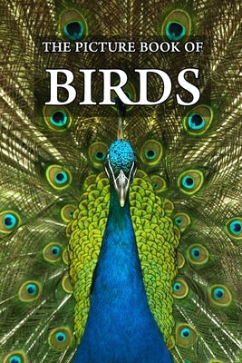 The Picture Book of Birds: A Gift Book for Alzheimer's Patients and Seniors with Dementia by Books, Bright Life Time