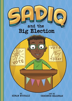 Sadiq and the Big Election by Nuurali, Siman