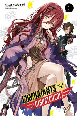 Combatants Will Be Dispatched!, Vol. 3 (Light Novel) by Akatsuki, Natsume