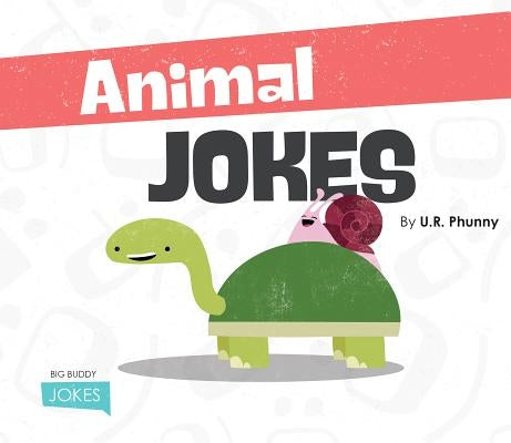 Animal Jokes by Phunny, U. R.