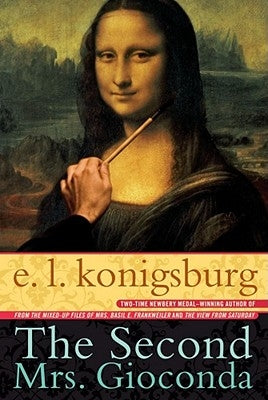 The Second Mrs. Gioconda by Konigsburg, E. L.