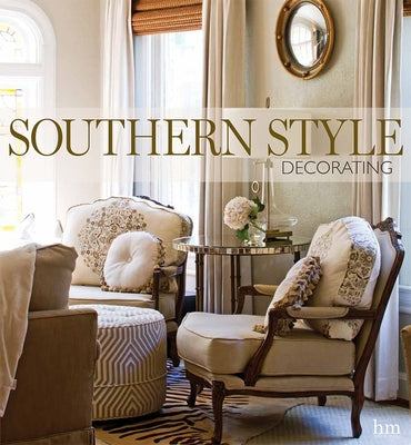 Southern Style Decorating by Fanning, Andrea