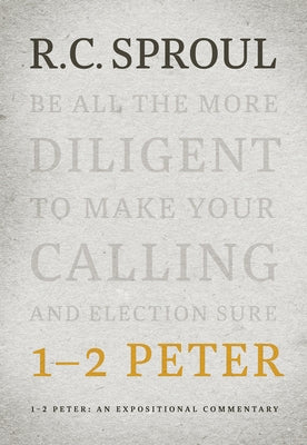 1-2 Peter: An Expositional Commentary by Sproul, R. C.