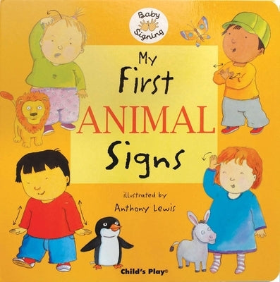 My First Animal Signs: American Sign Language by Lewis, Anthony