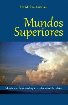 Mundos Superiores by Laitman, Michael