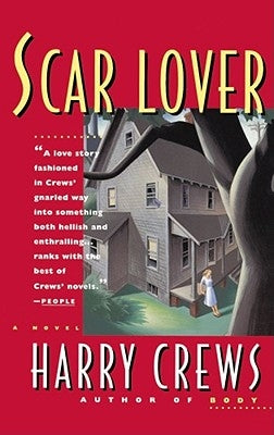 Scar Lover by Crews, Harry
