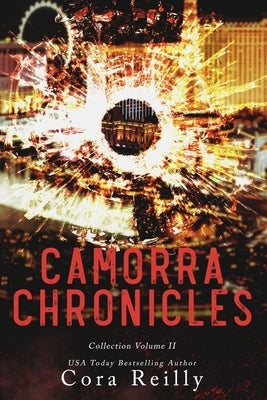 Camorra Chronicles Collection Volume 2 by Reilly, Cora