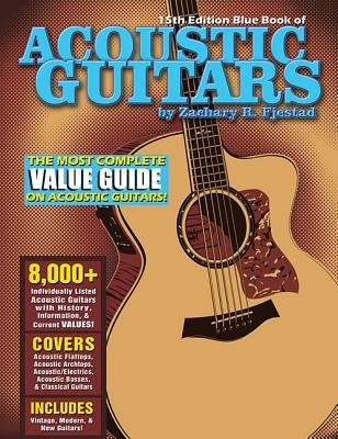 Blue Book of Acoustic Guitars by Fjestad, Zachary R.