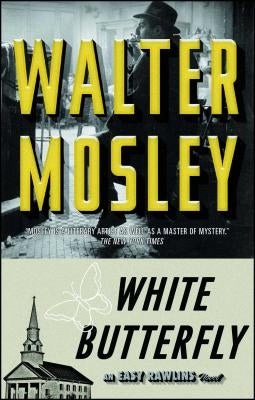 White Butterfly: An Easy Rawlins Novelvolume 3 by Mosley, Walter