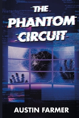 The Phantom Circuit by Farmer, Austin