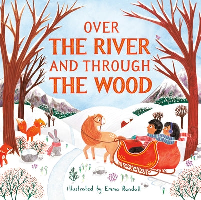 Over the River and Through the Wood by Randall, Emma