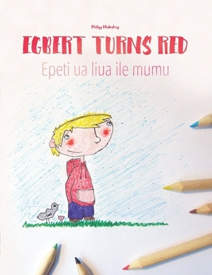 Egbert Turns Red/Epeti ua liua ile mumu: Samoan by Taisali, Pola