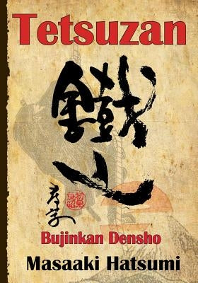 Tetsuzan: Bujinkan Densho by Hatsumi, Masaaki