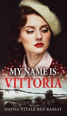 My Name Is Vittoria by Dafna, Vitale Ben Bassat