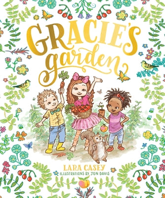 Gracie's Garden by Casey, Lara