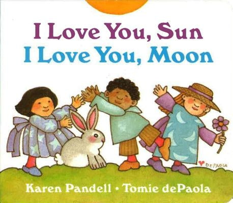 I Love You, Sun, I Love You, Moon by dePaola, Tomie