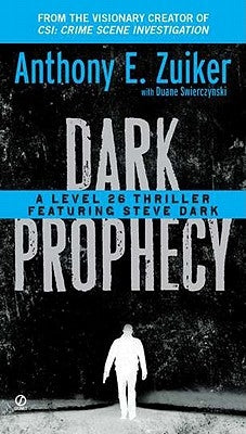 Dark Prophecy: A Level 26 Thriller Featuring Steve Dark by Zuiker, Anthony E.