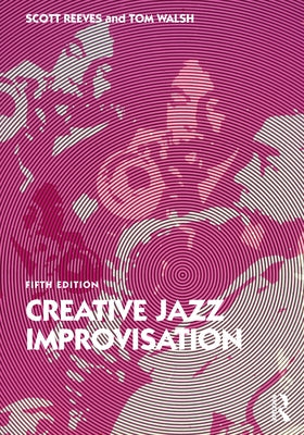 Creative Jazz Improvisation by Reeves, Scott