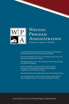Wpa: Writing Program Administration 46.1 (Fall 2022) by Morse, Tracy Ann