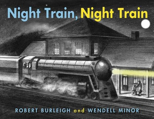 Night Train, Night Train by Burleigh, Robert