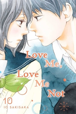 Love Me, Love Me Not, Vol. 10, 10 by Sakisaka, Io