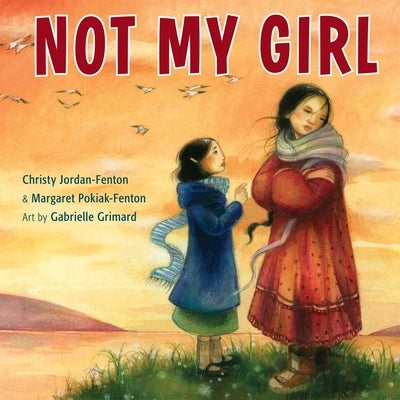 Not My Girl by Jordan-Fenton, Christy