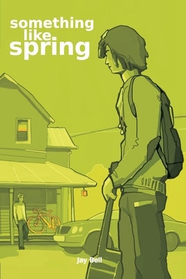 Something Like Spring by Bell, Jay
