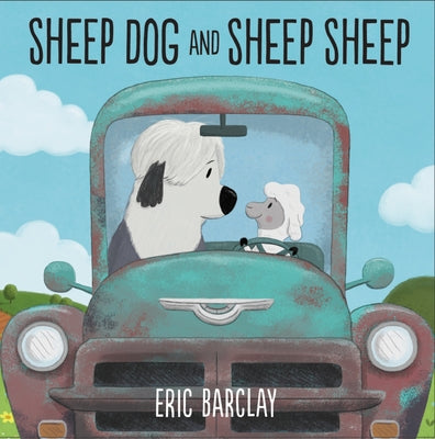 Sheep Dog and Sheep Sheep by Barclay, Eric