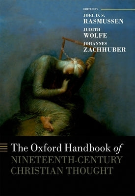 The Oxford Handbook of Nineteenth-Century Christian Thought by Rasmussen, Joel