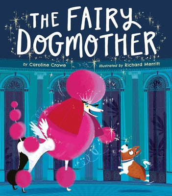 Fairy Dogmother by Crowe, Caroline