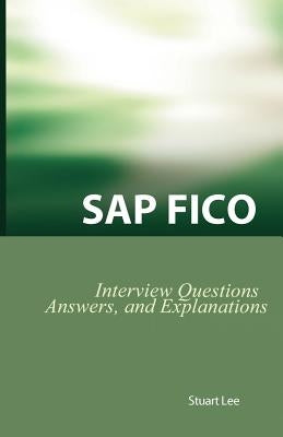 SAP Fico Interview Questions, Answers, and Explanations: SAP Fico Certification Review by Lee, Stuart Dr