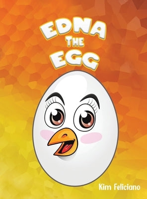 Edna the Egg by Feliciano, Kim