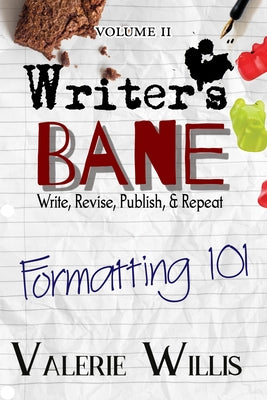Writer's Bane: Formatting 101 by Willis, Valerie